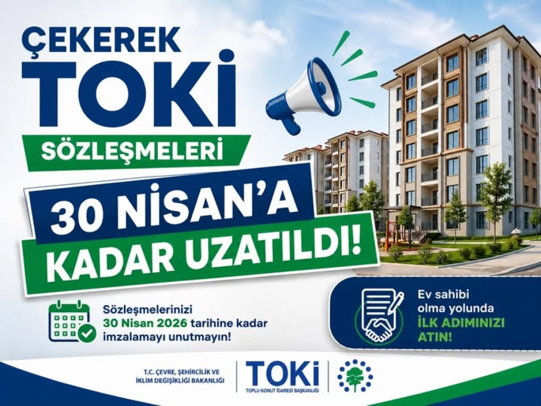Çekerek TOKİ sözleşme süresi uzatılmıştır.